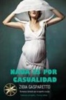 Zibia Gasparetto, Por El Espíritu Lucius - Nada es por Casualidad