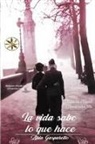 Zibia Gasparetto, Por El Espíritu Lucius - La Vida Sabe lo que Hace