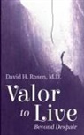 David H. Rosen - Valor to Live