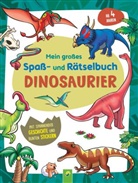 Alina Durinic, Schwager &amp; Steinlein Verlag, Jutta Langer - Mein großes Spaß- und Rätselbuch Dinosaurier