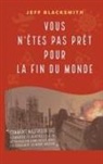 Jeff Blacksmith - Vous n'êtes pas prêt pour la fin du monde