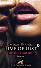 Megan Parker, blue panther books, blue panther books - Time of Lust | Band 5 | Devote Begierde | Roman