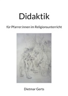Dietmar Gerts - Didaktik für Pfarrer:innen im Religionsunterricht