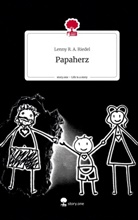 Lenny R A Riedel, Lenny R. A. Riedel - Papaherz. Life is a Story - story.one