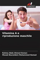 Rahma Abdo Ahmed Osman, Mosab Nouraldein Mohammed Hamad - Vitamina A e riproduzione maschile