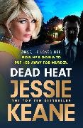 Jessie Keane,  Keane Jessie - Dead Heat - The criminally good gangland thriller instant Sunday Times