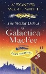 Alexander McCall Smith, McCall Smith Alexander, Alexander McCall Smith - The Stellar Debut of Galactica MacFee