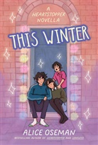 Alice Oseman, Oseman Alice, Alice Oseman, Oseman Alice - This Winter