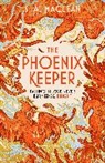 S A MacLean, S. A. MacLean - The Phoenix Keeper