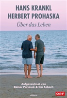 Hans Krankl, Herbert Prohaska - Über das Leben