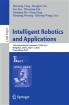 Honghai Liu, Xiaoping Ouyang, Zhiyong Wang, Geng Yang, Geng et al Yang, Jun Zou... - Intelligent Robotics and Applications