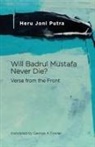 Heru Joni Putra - Will Badrul Mustafa Never Die? Verse from the Front