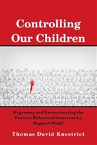 Thomas David Knestrict - Controlling Our Children