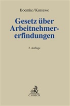 Burkhard Boemke, Christina Dorr u a, Stefan Kursawe - Gesetz über Arbeitnehmererfindungen