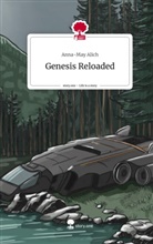 Anna-May Alich - Genesis Reloaded. Life is a Story - story.one