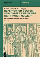 Viola Beckmann, Walter Behrendt, Walter Behrendt u a, Jochen Birkenmeier, Ulrike Gaebel, Erika Kartoschoke... - Repertorium deutschsprachiger Ehelehren der Frühen Neuzeit - Band I/2: Erstdrucke in Berliner Bibliotheken