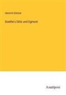 Heinrich Düntzer - Goethe's Götz und Egmont