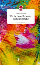 Frida Willenborg - Wir lachen alle in derselben Sprache. Life is a Story - story.one