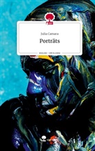 Julia Camara - Porträts. Life is a Story - story.one