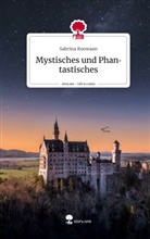 Sabrina Roowaan - Mystisches und Phantastisches. Life is a Story - story.one