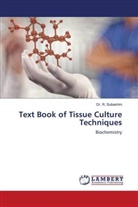 Dr. R. Subashini, R. Subashini - Text Book of Tissue Culture Techniques