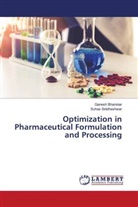 Ganesh Bharskar, Suhas Siddheshwar - Optimization in Pharmaceutical Formulation and Processing