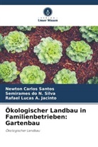 A Jaci, Rafael Lucas A. Jacinto, Semirames do N Silva, Semirames do N. Silva, Newton Carlos Santos - Ökologischer Landbau in Familienbetrieben: Gartenbau