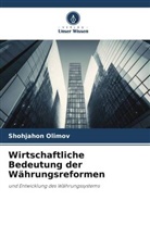 Shohjahon Olimov - Wirtschaftliche Bedeutung der Währungsreformen