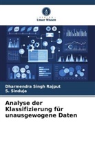 Dharmendra Singh Rajput, S Sinduja, S. Sinduja - Analyse der Klassifizierung für unausgewogene Daten