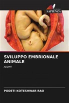 PODETI KOTESHWAR  RAO, PODETI KOTESHWAR RAO - SVILUPPO EMBRIONALE ANIMALE