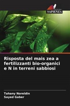 Sayed Gaber, Tahany Noreldin - Risposta del mais zea a fertilizzanti bio-organici e N in terreni sabbiosi