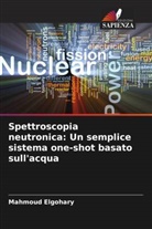 Mahmoud Elgohary - Spettroscopia neutronica: Un semplice sistema one-shot basato sull'acqua