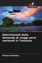 Mariam Abubakar - Determinanti della domanda di viaggi aerei nazionali in Tanzania