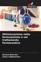 Ganesh Bharskar, Suhas Siddheshwar - Ottimizzazione nella formulazione e nel trattamento farmaceutico
