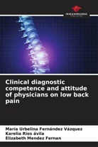 Maria Urbelina Fernández Vazquez, Elizabeth Mendez Fernan, Karelia Rios ávila - Clinical diagnostic competence and attitude of physicians on low back pain