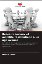 Marcus Green - Réseaux sociaux et mobilité résidentielle à un âge avancé
