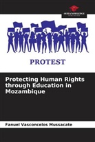 Fanuel Vasconcelos Mussacate - Protecting Human Rights through Education in Mozambique