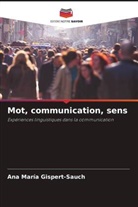 Ana María Gispert-Sauch - Mot, communication, sens