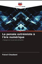 Faicel Chaabani - La pensée extrémiste à l'ère numérique