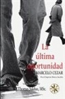 Marcelo Cezar, Por El Espíritu Marco Aurélio - La Última Oportunidad