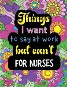 Jessica Summer - Things I want to say at work but can't for nurses