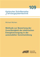 Michael Mürken - Methode zur Bewertung der Zuverlässigkeit der elektrischen Energieversorgung in der automobilen Vorentwicklung