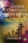 Paulo Neto - LAS COLONIAS ESPIRITUALES Y LA CODIFICIACIÓN