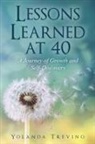 Yolanda Trevino - Lessons Learned at 40
