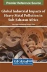 Megersa Olumana Dinka, Joan Nyika - Global Industrial Impacts of Heavy Metal Pollution in Sub-Saharan Africa