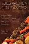 Sophie Müller - Lues Kachen fir Ufänger