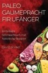 David Schmit - Paleo Gaumepracht fir Ufänger
