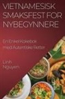 Linh Nguyen - Vietnamesisk Smaksfest for Nybegynnere