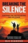 Blk Diamond - Breaking the Silence_ Exposing the Truths Behind the Hoe Phase