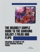 Scott La Counte - The Insanely Simple Guide to the Samsung Galaxy Z Fold 5 and Flip 5